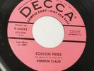 Vernon Claud ?Foolish Pride Baby's Gone 9-30692 Decca 45 PLP Promo Rockabilly
