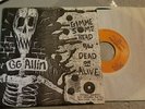 G.G. ALLIN - Gimme Some Head b/w Dead or Alive /  ORA-69 7