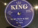 78 ROCKABILLY - MAC CURTIS  YOU AIN'T TREATIN' ME RIGHT  KING 4965    NEAR MINT