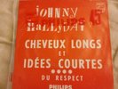 45t Johnny Hallyday Jukebox Cheveux Longs et idées courtes / du respect