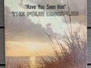 THE FOUR DISCIPLES Have You Seen Him PRIVATE Black Gospel LP
