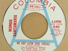 Columbia 44998 - Mongo Santamaria - We Got Latin Soul - northern soul 45rpm