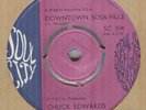 CHUCK EDWARDS**DOWNTOWN SOULVILLE**SOUL**DANCER**SOUL CITY LABEL**LISTEN