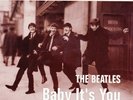 BEATLES - BABY IT'S YOU 
