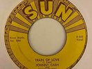 Rockabilly 45 JOHNNY CASH Train Of Love/There You Go Sun Orig. HEAR