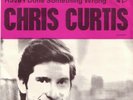 Chris Curtis (Searchers) / Aggravation / Pye / Denmark