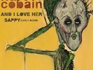 Kurt Cobain - And I Love Her/Sappy [Early Demo]