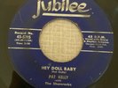 Rockabilly 45 PAT KELLY - Hey Doll Baby  - Jubilee