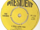 THE CASINOS I Still Love You PRESIDENT  NORTHERN SOUL UK 45