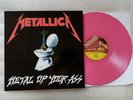 METALLICA metal up your ass.. VINYLE PINK 160 GRAM...NEWS YEARS 2020