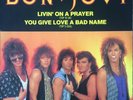 Bon Jovi ?Livin' On A Prayer / You Give Love A Bad Name 12