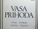 VASA PRIHODA - VITALI - DVORAK - TARTINI- STRAUSS CETRA LPU 0053