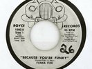 FUNKA FIZE 45 Because You're Funky / No W ROYCE Rec 70's Hear Rare FUNK Soul