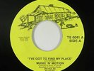 70s/Sweet Soul 45 - Music N Motion - I've Got To Find My Place - True Soul VG++