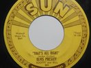 ELVIS PRESLEY That's All Right/ Blue Moon SUN 209 45 RARE ORIGINAL PUSH MARKS