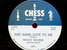 114g5.  Muddy Waters - Just Make Love to Me & Oh Yeah  - Chess 1571