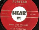 Haunting Private Honky Tonk 45 TEX PURYEAR Born Lived And Died rare Death Ballad