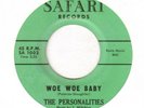 Doo Wop THE PERSONALITIES Woe Woe Baby / Yours To Command SAFARI Rare 45