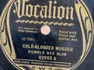 Bumble Bee Slim Cold Blooded Murder / Sail On Little Girl Vocalion Blues 78