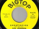 NORTHERN SOUL - LOU JOHNSON - UNSATISFIED - BIG TOP - 