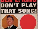BEN E. KING - Don't Play That Song  - ATCO 33-142 Original 1962 Soul MONO 1st