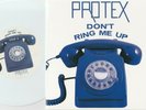 PROTEX - Dont ring me up,white vinyl 7