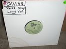 CAVIAR never stop loving you ( disco ) 12