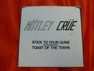 MOTLEY CRUE : STICK TO YOUR GUNS / TOAST OF THE TOWN DHP-1 L20462  DHP- 20462 x 