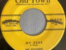DOO WOP 45 SOLITAIRES OLD TOWN 1012 MY DEAR / WHAT DID SHE SAY