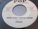 DONNA EX RICHIE VALENS GIRLFRIEND TEENER DOO WOP POP LBL NOW THAT YOU'RE GONE