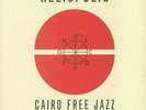 CAIRO FREE JAZZ ENSEMBLE - Heliopolis (50th Anniversary Edition) - Vinyl (LP)
