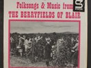 VARIOUS: folksongs & music from the berryfields of blair PRESTIGE INT'L 12
