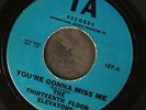 THIRTEENTH FLOOR ELEVATORS: you're gonna miss me / tried to hide IA 7