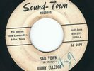 TX Northern Soul Jimmy Elledge SOUND TOWN 73168 Sad town / I've taken a liking ?