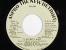 Modern Soul 45 OTIS G. JOHNSON/DEBRA DAVID To Be With You ASPRO VG+ HEAR