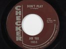 Northern Soul 45 JOE TEX Don't Play CHECKER HEAR