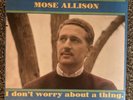 Mose Allison - I Don’t Worry About A Thing - Vinyl LP - VG+\VG+. SD 1389.  1974
