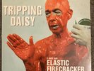 Tripping Daisy - I AM AN ELASTIC FIRECRACKER - Vinyl LP 33