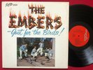 THE EMBERS   JUST FOR THE BIRDS LP (1965) RARE NORTHERN SOUL JCP 2009 NC VG+
