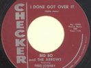 BIG BO & THE ARROWS “I Done Got Over It” CHECKER***