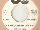 THE ISLEY BROTHERS I Guess Ill Always Love You TAMLA DJ MOTOWN NORTHERN SOUL 45