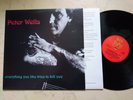 PETER WELLS (EX-ROSE TATTOO) Everything You Like ... *1990 AUSTRALIA LP*NM*