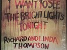 Richard & Linda Thompson I Want To See The Bright Lights Tonight LP NM Shrink