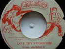 45 / ROOTS / VIVIAN JACKSON / LOVE THY NEIGHBOURS / OFFENDERS / LISTEN