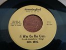 Gospel, The King Bros, It Was on The Cross,Hummingbird # 17, vg++