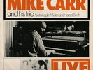 Mike Carr Trio Featuring Jim Mullen And Harold Smith  - Live At Ronnie Scott'...