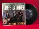 THE BIG THREE At The Cavern EP 1981 UK 4-track 7