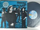 TRAGICALLY HIP ROCK Promo LP MCA ORIGINAL US PRESSING NM