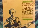 Charlie Louvin LP Less And Less And I Don’t Love You Anymore SEALED Promo MONO