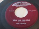 THE CALVANES RARE  Doo-Wop 45 DOOTONE RECORDS #371 DON'T TAKE YOUR LOVE / CRAZY